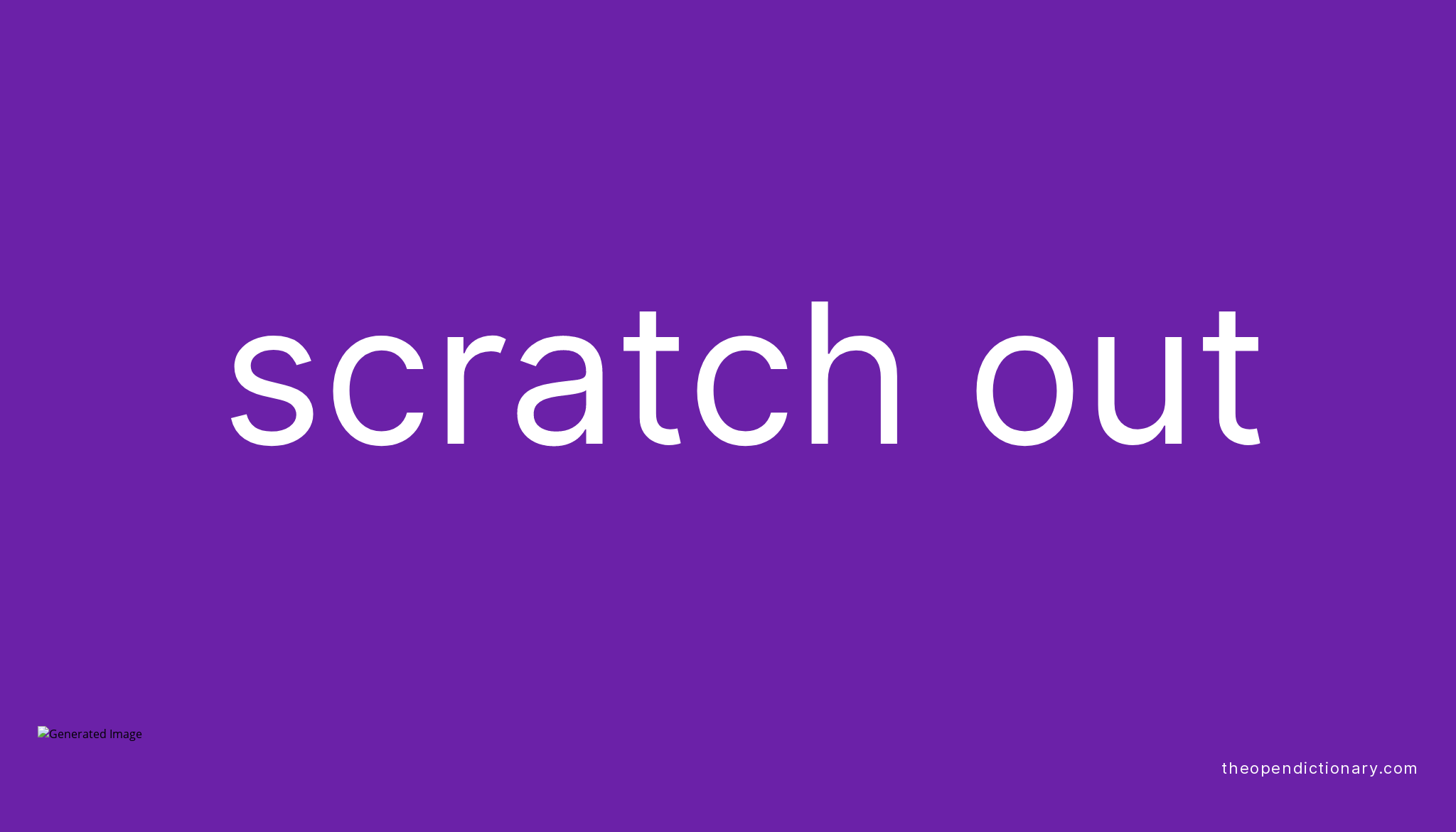 scratch-out-phrasal-verb-scratch-out-definition-meaning-and-example